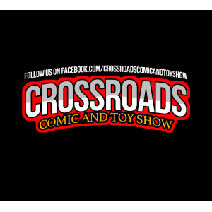 Crossroads Comic and Toy Show